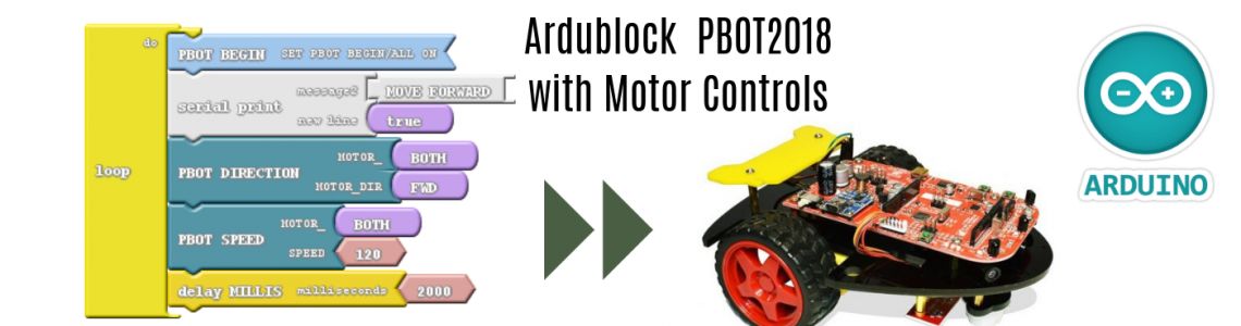 PBOT2018 with ArduBlocks – Controlling Motors