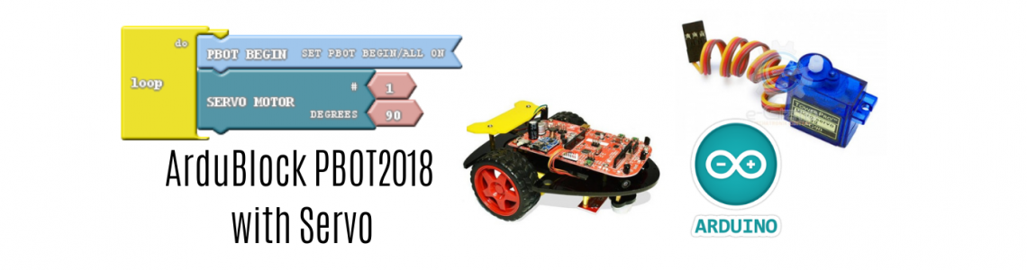 PBOT2018 on ArduBlock – Controlling Servo Motors